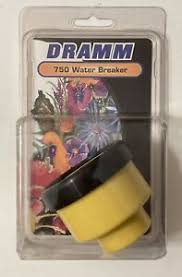 DRAMM 750 Water Breaker